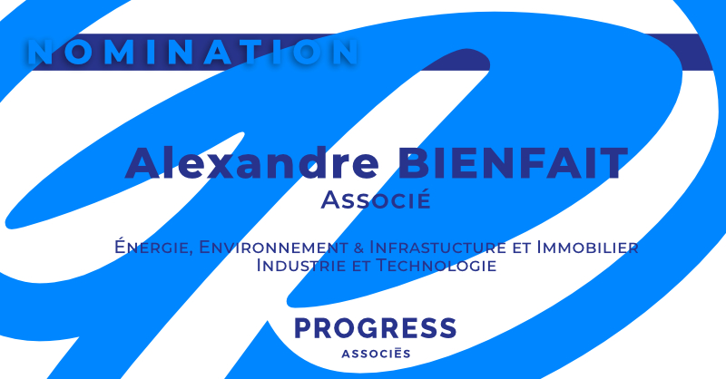 Nomination de Alexandre Bienfait, associé de Progress Associés pour le recrutement de cadres dirigeants et Executiv Search